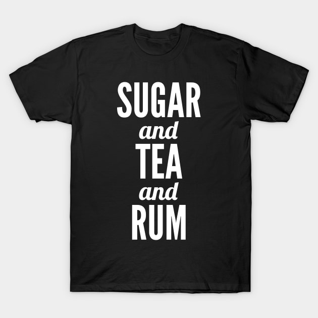 Sugar and Tea and Rum T-Shirt by oskibunde